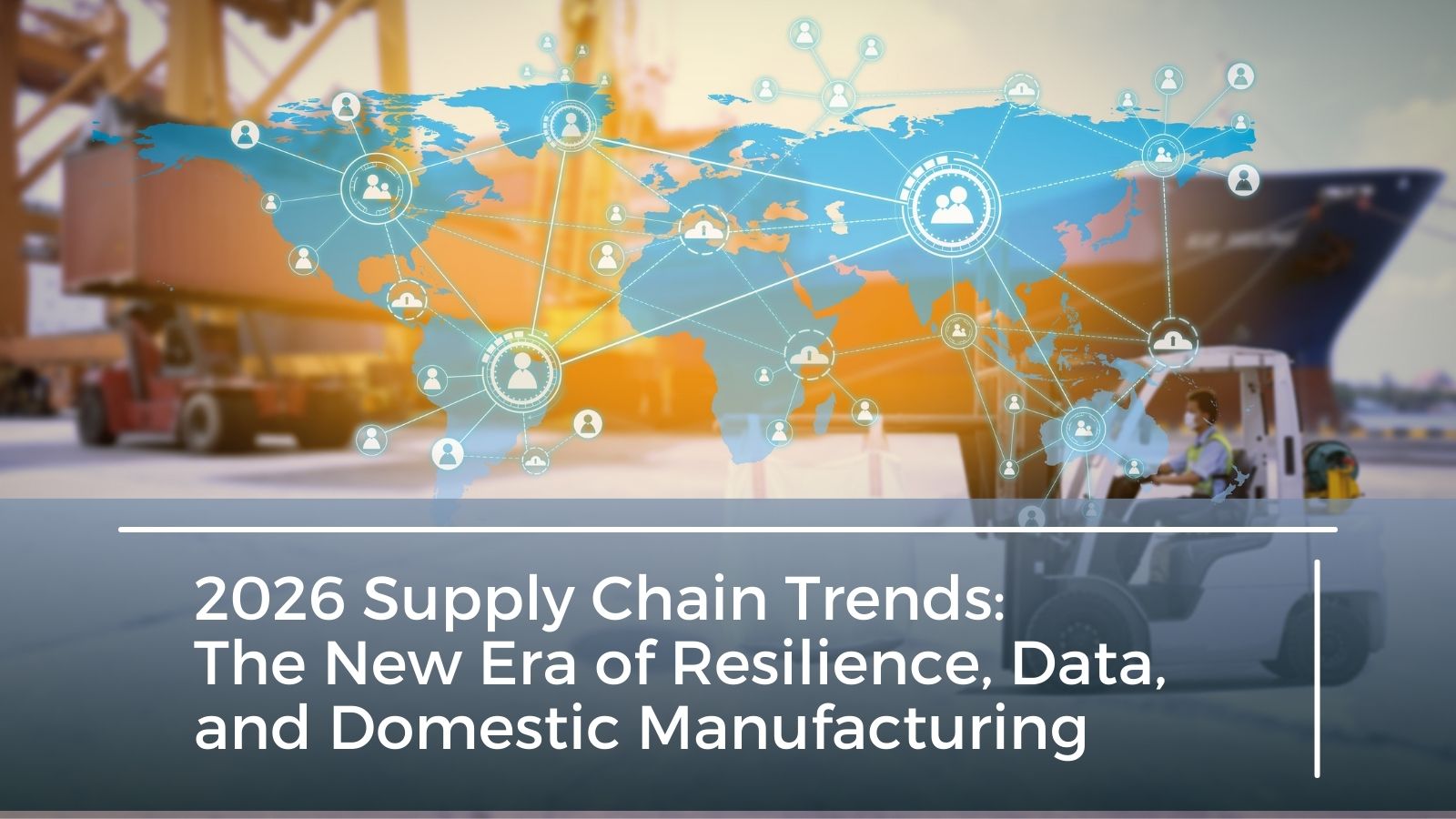 Is Your Supply Chain Ready for 2026? The Era of Resilience
