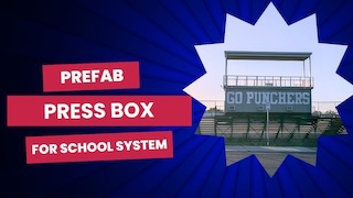Inplant Office   Prefab Press Box for School System