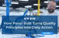 How Panel Built Turns Quality Principles into Daily Action